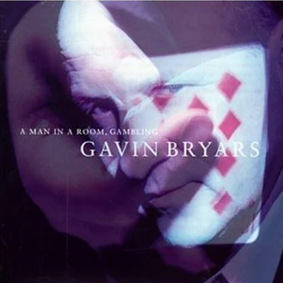 A Man in a Room, Gambling 專輯 Gavin Bryars/Gavin Bryars Ensemble