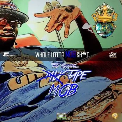 Whole Lotta Mob Sh*t 專輯 Dee McGhee/P3/Allstar JR