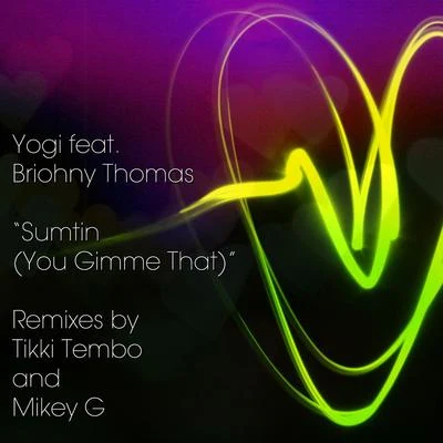 YogiTikki Tembo Sumtin (You Gimme That)