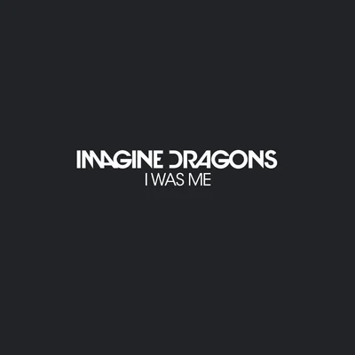 I Was Me 專輯 Imagine Dragons/Synchronice