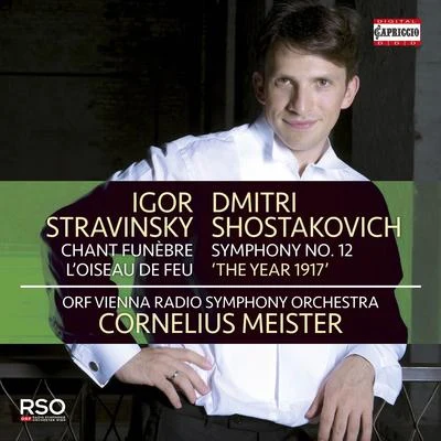 Vienna Radio Symphony Orchestra Stravinsky, i.: funeral song the firebird suite Shostakovich, D.: symphony no. 12, the year of 1917 (Vienna radio symphony, C. Meister)