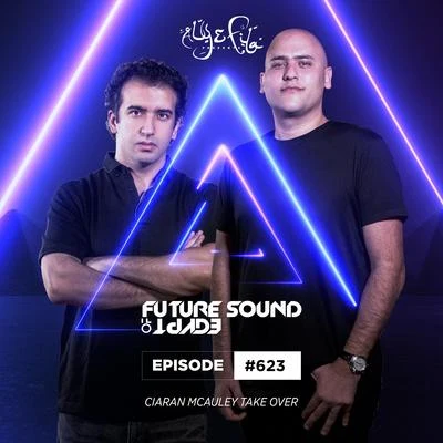 FSOE 623 - Future Sound Of Egypt Episode 623 (Ciaran McAuley Takeover) 專輯 Ciaran McAuley