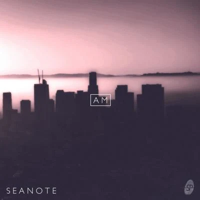 Seanote AM