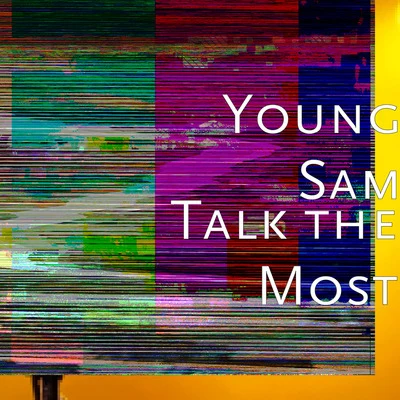 Talk the Most 专辑 Yung Tripp/Young Sam/Timmy Turner