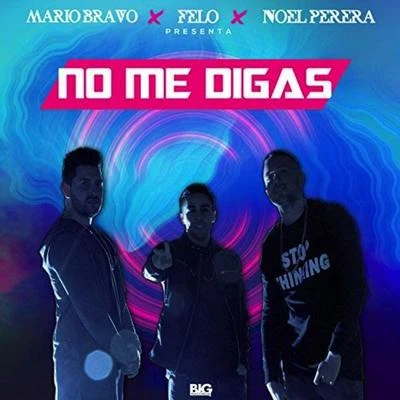 No me digas 專輯 Felo/Hassan Shakosh/El Sewisy