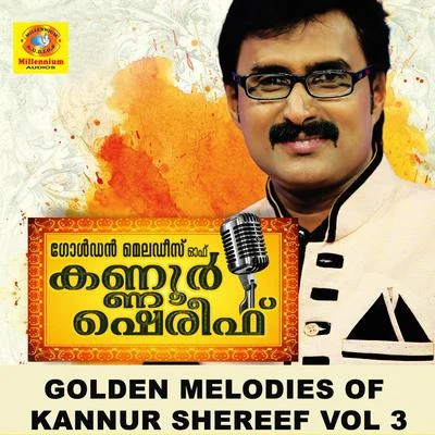 Golden Melodies of Kannur Shereef, Vol. 3 專輯 Sindhu Premkumar