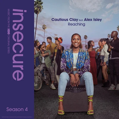 Cautious Clay김심야 Reaching (feat. Alex Isley) [from Insecure: Music From The HBO Original Series, Season 4]