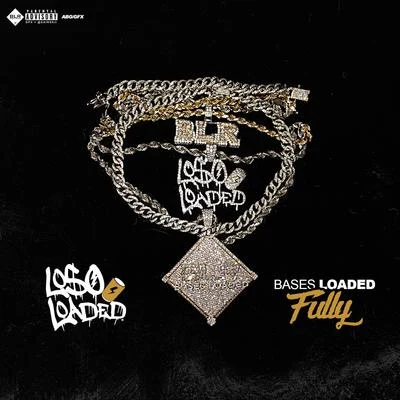 Bases Loaded Fully 專輯 Fbg Casino/Rennix/Chuckee/Nykobandz/Loso Loaded