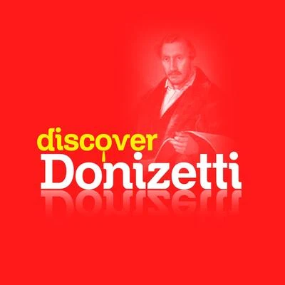 Discover Donizetti 專輯 Gaetano Donizetti/Dmitri Kitayenko/Moscow Philharmonic Symphony Orchestra/Latvian State Academic Choir