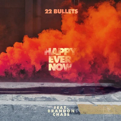 Happy Ever Now 專輯 22 Bullets/Jordan Grace