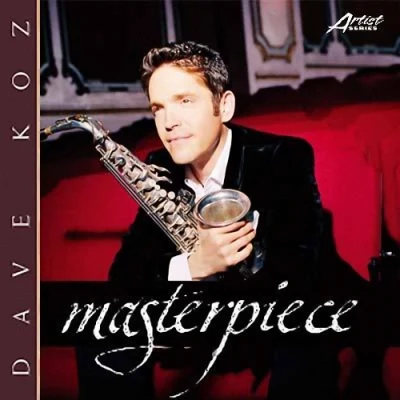 Masterpiece(The Very Best Of 2008) 专辑 Dave Koz