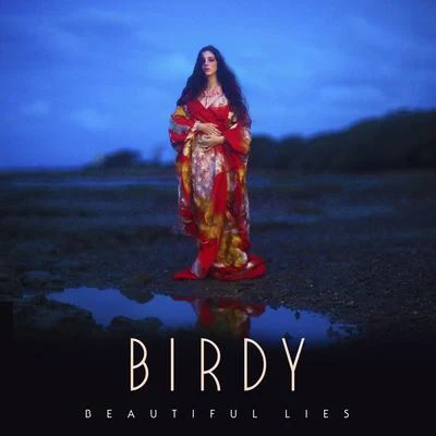 Beautiful Lies (Deluxe) 专辑 BIRDY