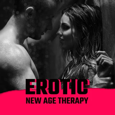 Erotic New Age Therapy: Relaxing Sex Music, Erotic Meditation for Two, Sensual Yoga, Erotic Music to Calm Down, Tantric Massage 專輯 Musica relajante con sonidos de la naturaleza/Sonidos De Truenos y Lluvia/Masaje Tantrico Musica Colección