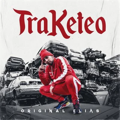 Traketeo 專輯 ORIGINAL ELIAS/Alejandro Mora