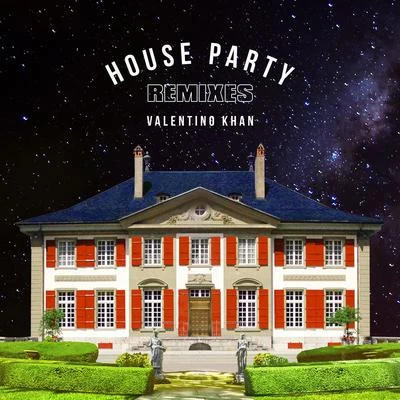 House Party (Remixes) 專輯 Valentino Khan