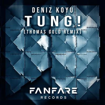 Tung! (Thomas Gold Remix) 專輯 Deniz Koyu