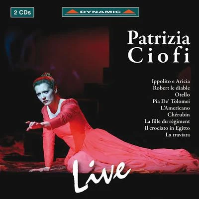 Opera Arias (Soprano): Ciofi, Patrizia - TRAETTA, T.MEYERBEER, G.ROSSINI, G.DONIZETTI, G.PICCINNI, N.MASSENET, J.VERDI, G. 專輯 Patrizia Ciofi