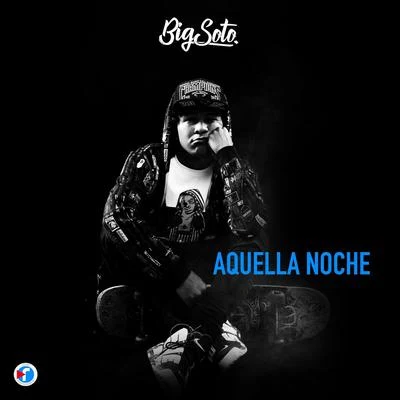 Aquella Noche 專輯 Trainer/Big Soto/Joven BTZ