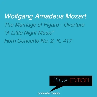 Blue Edition - Mozart: The Marriage of Figaro - Overture & Horn Concerto No. 2, K. 417 專輯 Mozart Festival Orchestra/Marylene Dosse/Joseph Haydn/London Festival Orchestra/Jan Hus Tichý