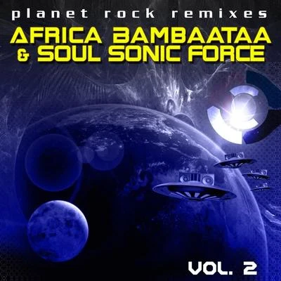 Planet Rock Remixes Vol. 2 (1996 Version) 專輯 The Soul Sonic Force/Afrika Bambaataa