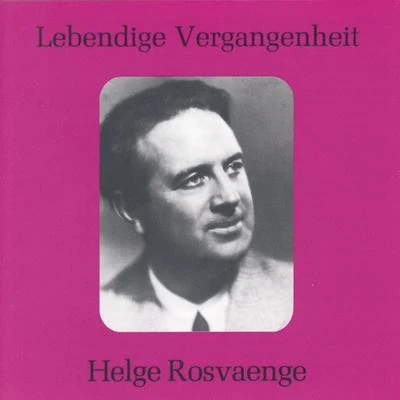 Lebendige Vergangenheit - Helge Rosvaenge 专辑 Helge Rosvaenge/Bert Brecht/The Orchestra of the Vienna Folk Opera/The Choir of the Vienna Folk Opera/Alfred Jerger