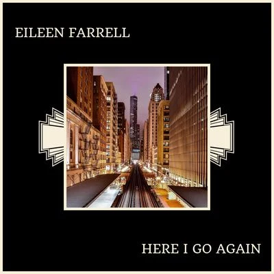 Here I Go Again 专辑 Milton Cross/June Valli/Eileen Farrell/ABC Symphony Orchestra/Glenn Osser