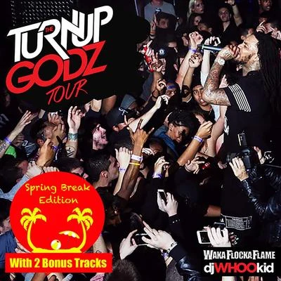 The Turn Up Godz [Spring Break Edition] 專輯 Waka Flocka Flame