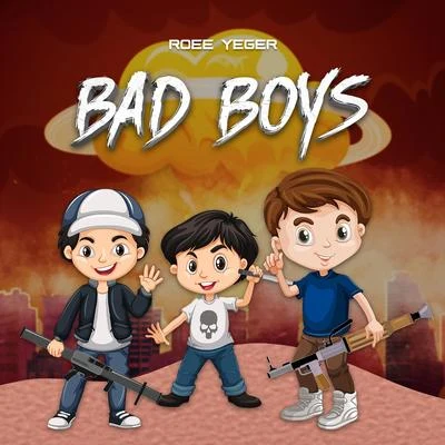 Bad Boys 专辑 Roee Yeger