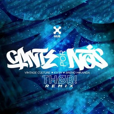 Cante por Nós (THØR! Remix) 專輯 Vintage Culture/Rooftime