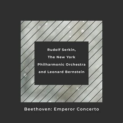 Rudolf SerkinMstislav Rostropovich布拉姆斯 Beethoven: "Emperor" Concerto