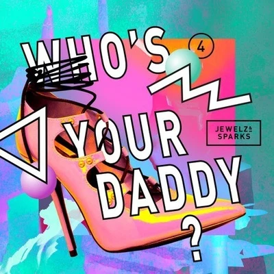 Whos Your Daddy 專輯 Jewelz & Sparks/Sick Individuals