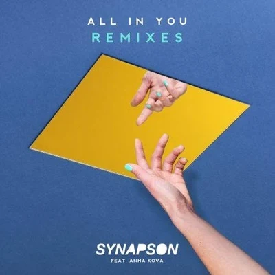 All In You (Remixes) 專輯 Synapson