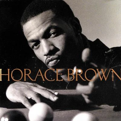 Horace Brown 專輯 Horace Brown/2Pac/Luniz/JAY-Z/Daz Dillinger