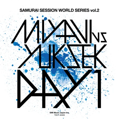 Samurai Session World Series Vol.2 MIYAVI Vs Yuksek Day 1 专辑 雅-MIYAVI-