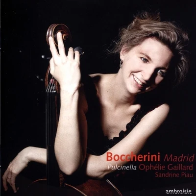 Boccherini: Madrid 专辑 Morphing Chamber Orchestra/Frederic Chaslin/Florent Jodelet/Ophélie Gaillard