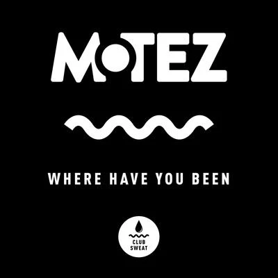 Where Have You Been 專輯 The Kite String Tangle/Motez