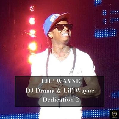 Lil Wayne, DJ Drama & Lil Wayne: Dedication 2 專輯 Lil Wayne/Kevin Rudolf/Blonde Spot