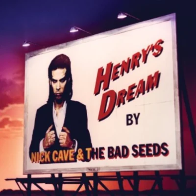 Henrys Dream 專輯 Nick Cave & the Bad Seeds