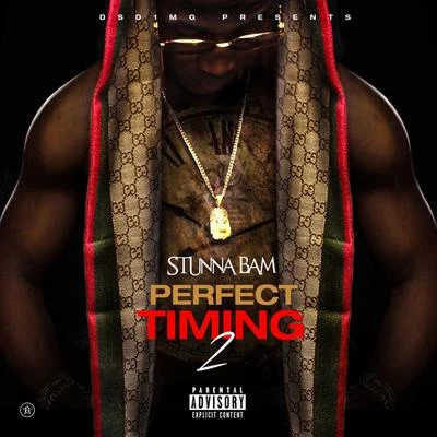 Stunna BamYoung ChrisQuintino & Blasterjaxx Perfect Timing 2