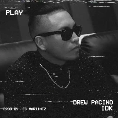 IDK 專輯 King J. Saldaña/Drew Pacino