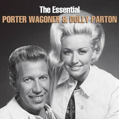 Dolly Parton 波特.瓦格納 The Essential Porter Wagoner Dolly Parton