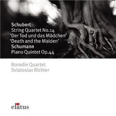 Borodin Quartet Schubert : String Quartet, &#x27;Death and the Maiden&#x27; & Schumann : Piano Quintet - Elatus