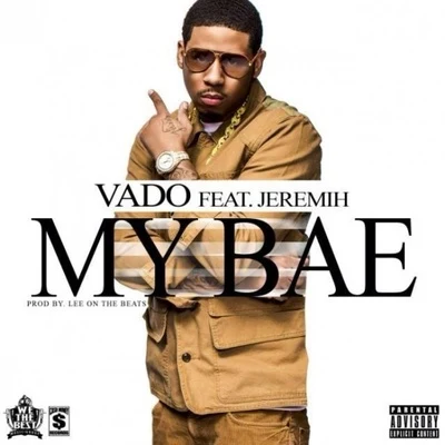 My Bae (feat. Jeremih) 專輯 Vado