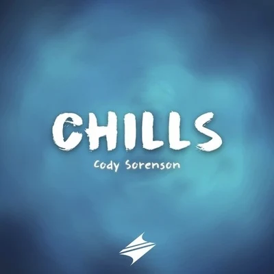 Chills 专辑 Cody Sorenson/Yonetro/CelDro/Noah Stromberg