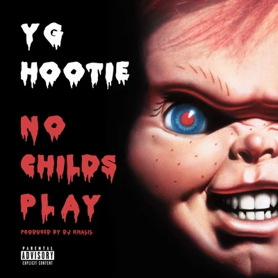 YG HootieAD No Childs Play