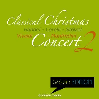 Green Edition - Classical Christmas Concert II 專輯 Gunter Kehr/Michi Gaigg/Oberlin Baroque Ensemble/Lisa Crawford/Silvia Kind