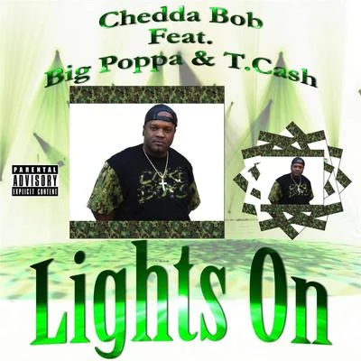 Lights On (feat. Big Poppa T.Cash) 专辑 T.Cash