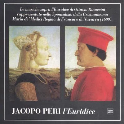 Angelo EphrikianInstrumental EnsembleClaudio MonteverdiGianella BorelliRosa GiancolaAntonio Massaria Peri: LEuridice (Le musiche sopra "LEuridice" di Ottavio Rinuccini rappresentate nello Sposalizio della Cristianissima Maria de Medi