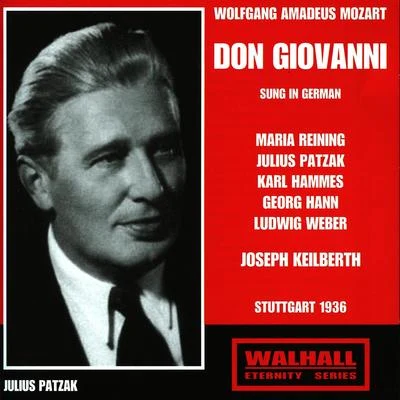 MOZART, W.A.: Don Giovanni, Act II (Reining, Patzak, Hammes, Hann, Weber, Stuttgart Reichssenders Choir and Orchestra, Keilberth) (1936) 專輯 Julius Patzak/Gitta Alpar/Hjordis Schymberg/Marcel Wittrisch/Richard Tauber