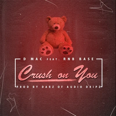 Crush on You 专辑 Rnb Base/Darz